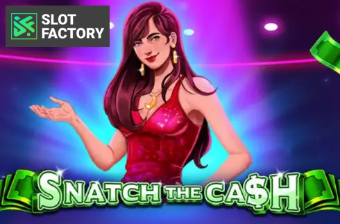 Snatch the Cash